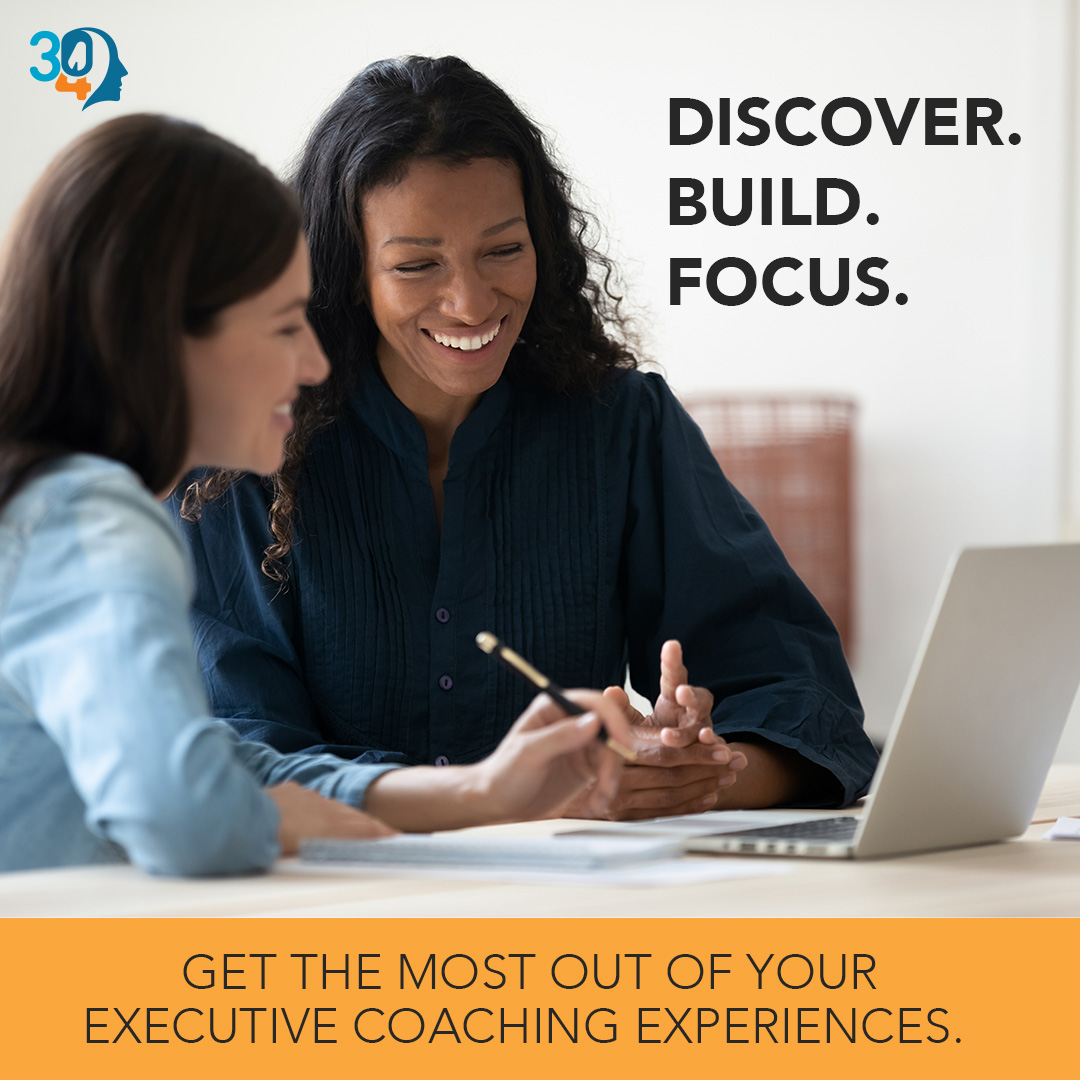 Discover. Build. Focus. - 304 Coaching